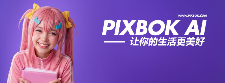 PIXBOK AI — Make your life better